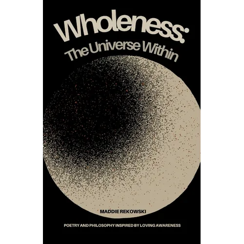 Wholeness: The Universe Within