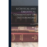 A Critical and Exegetical Commentary on Deuteronomy; Volume 5