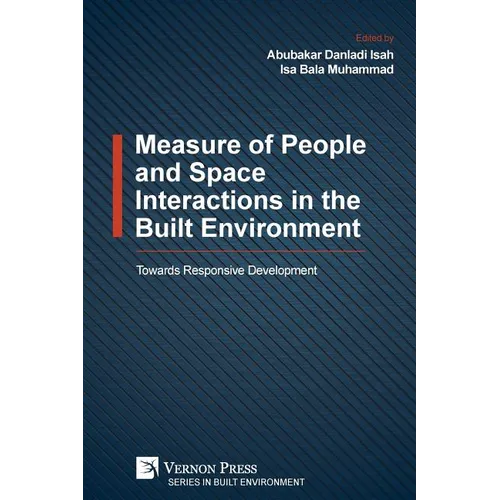 Measure of People and Space Interactions in the Built Environment: Towards Responsive Development