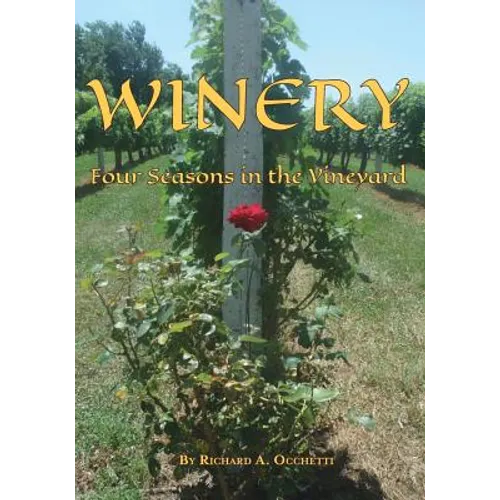 Winery: Four Seasons in the Vineyard