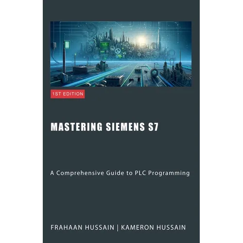 Mastering Siemens S7: A Comprehensive Guide to PLC Programming