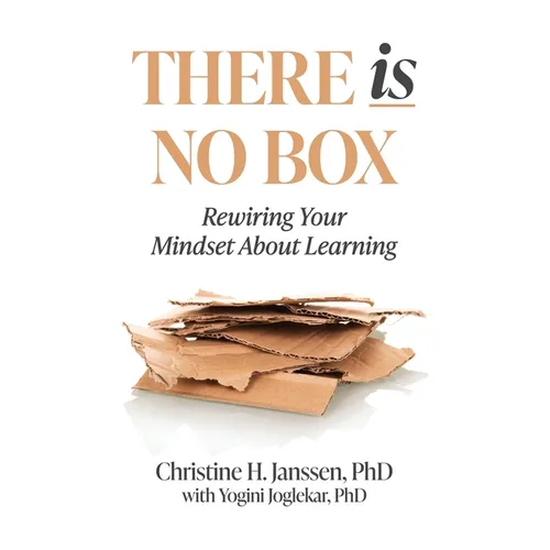 There Is No Box: Rewiring Your Mindset About Learning