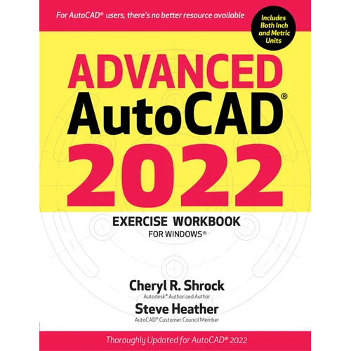 Advanced Autocad(r) 2022 Exercise Workbook: For Windows(r)