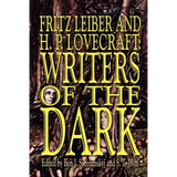 Fritz Leiber and H.P. Lovecraft: Writers of the Dark