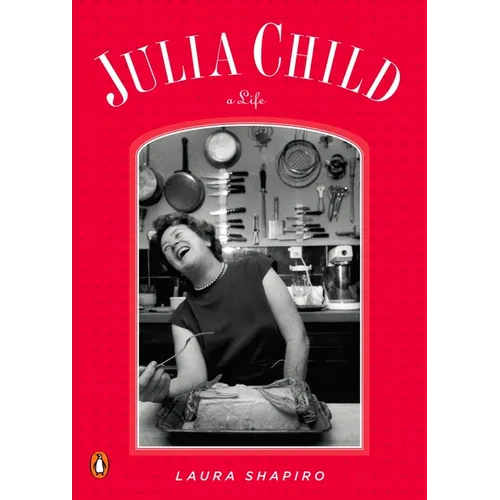 Julia Child: A Life
