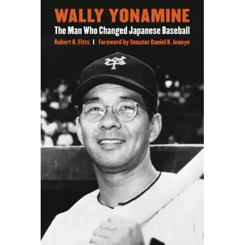 Wally Yonamine: The Man Who Changed Japanese Baseball