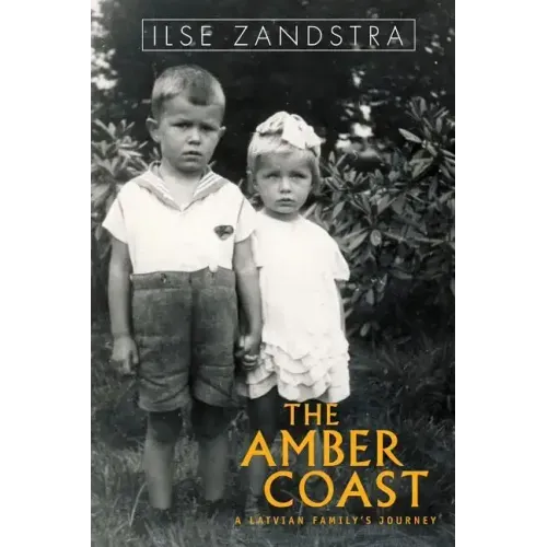The Amber Coast: A Latvian Family's Journey