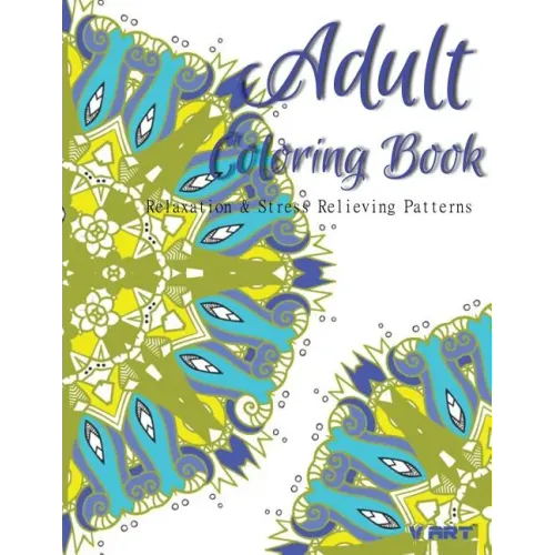 Adult Coloring Book: Coloring Books For Adults: Relaxation & Stress Relieving Patterns