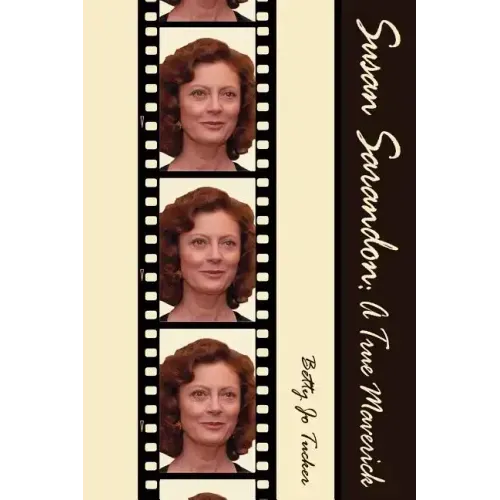 Susan Sarandon: A True Maverick