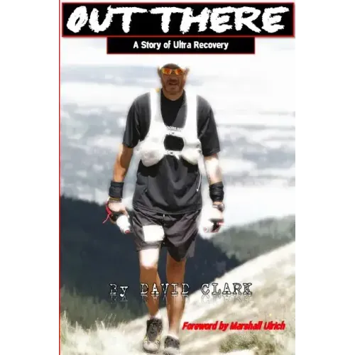 Out There: A Story of Ultra Recovery