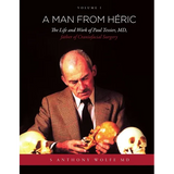 A Man from Héric: The Life and Work of Paul Tessier, MD, father of Craniofacial Surgery: Volume I - Paperback