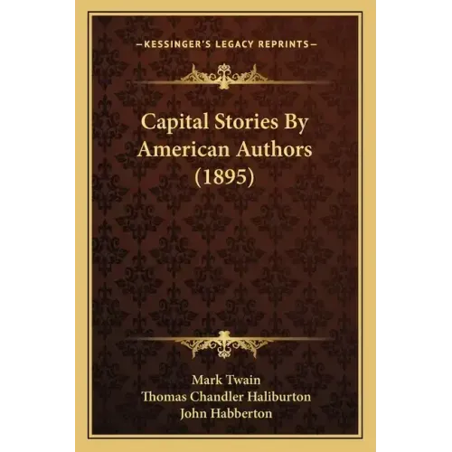 Capital Stories By American Authors (1895)