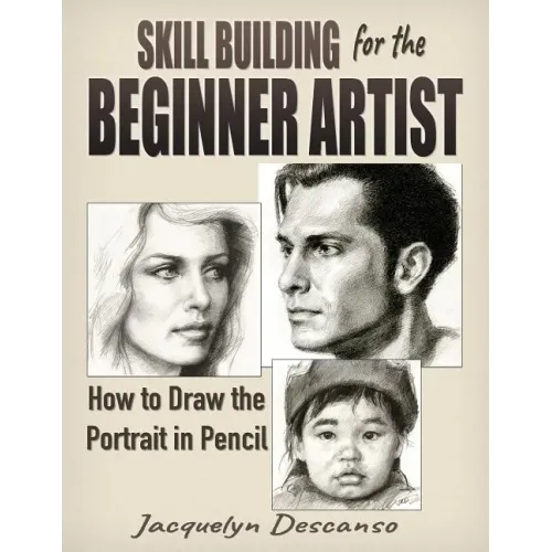 Skill Building for the Beginner Artist: How to Draw the Portrait