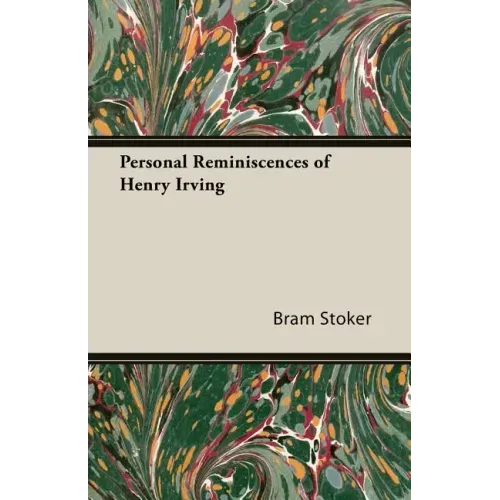 Personal Reminiscences of Henry Irving