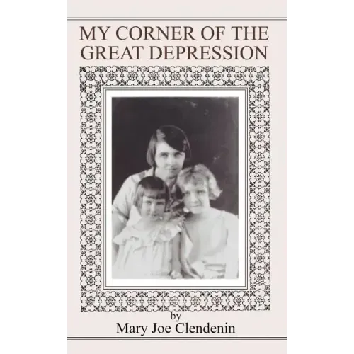 My Corner of the Great Depression