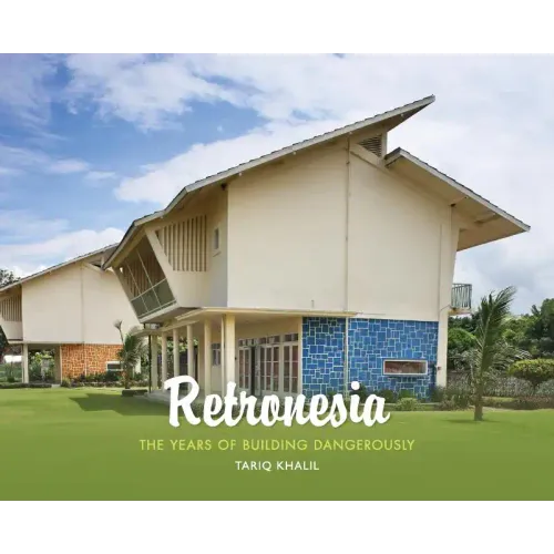 Retronesia: The Years of Building Dangerously