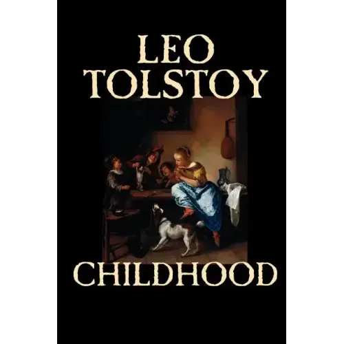 Childhood by Leo Tolstoy, Literary Collections, Biography & Autobiography