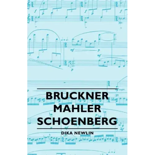 Bruckner - Mahler - Schoenberg