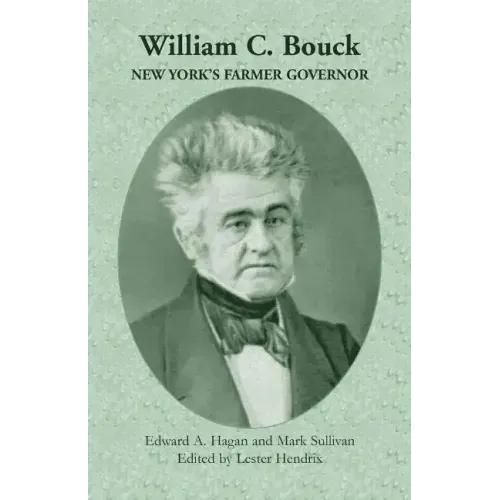 William C. Bouck: New York's Farmer Governor