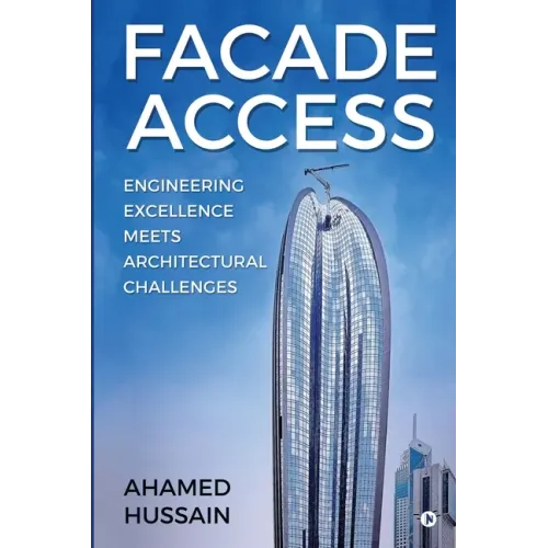 Facade Access: Engineering Excellence Meets Architectural Challenges