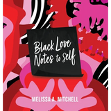 BLACK LOVE NOTES to Self