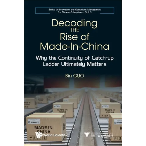 Decoding the Rise of Made-In-China