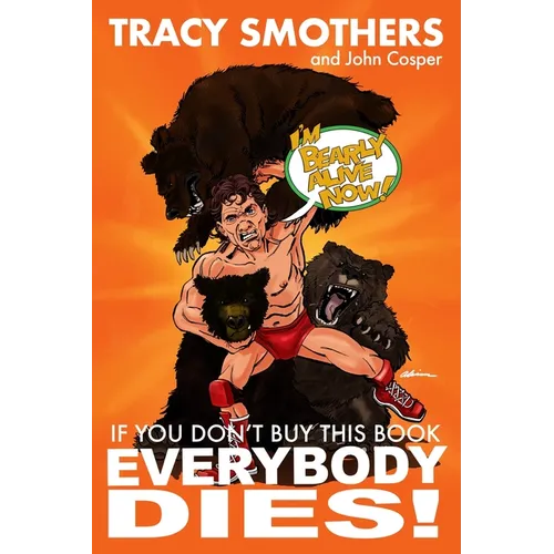 If You Don't Buy This Book Everybody Dies