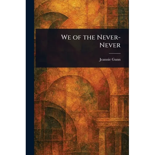 We of the Never-Never
