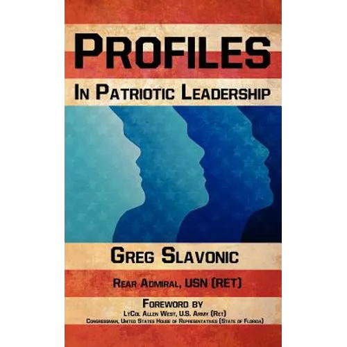 Profiles in Patriotic Leadership