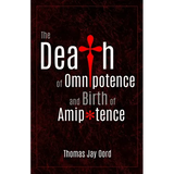 The Death of Omnipotence and Birth of Amipotence - Paperback