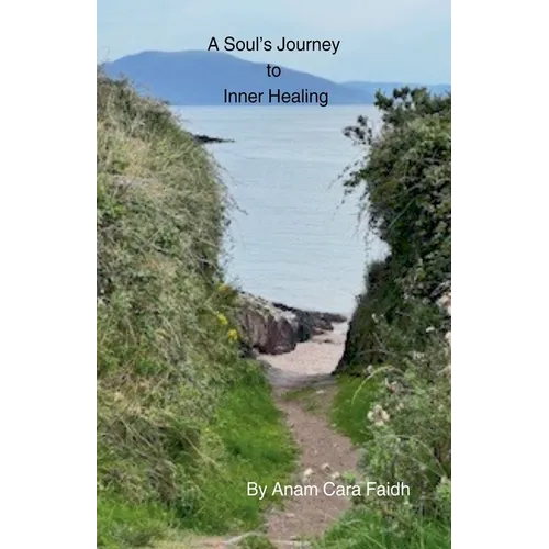 A Soul's Journey to Inner Healing