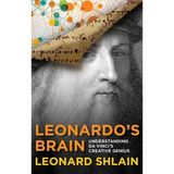Leonardo's Brain: Understanding Da Vinci's Creative Genius