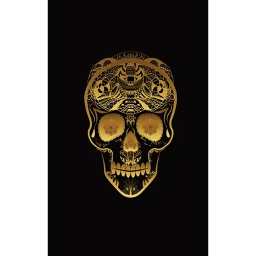 Glowing Golden Sugar Skeleton Skull Diary, Journal, and/or Notebook: Perfect for Fans of Astrology, Dark Magic, Fantasy, Halloween, Occult, Wicca, and