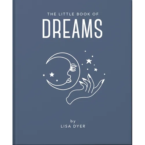 The Little Book of Dreams: Decode Your Dreams and Reveal Your Secret Desires