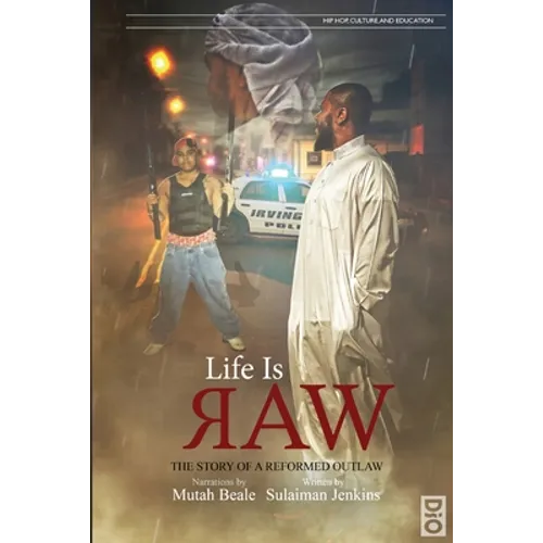 Life is Raw: The Story of a Reformed Outlaw