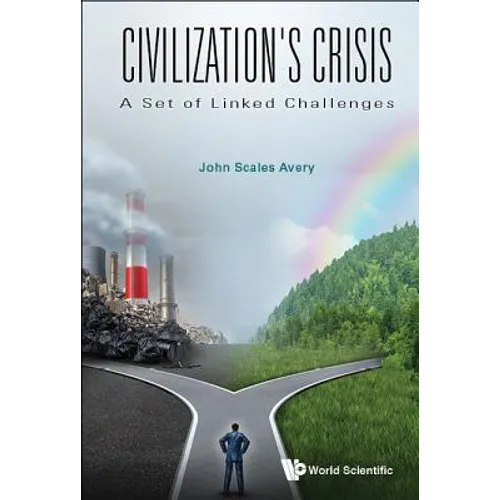 Civilization's Crisis: A Set of Linked Challenges
