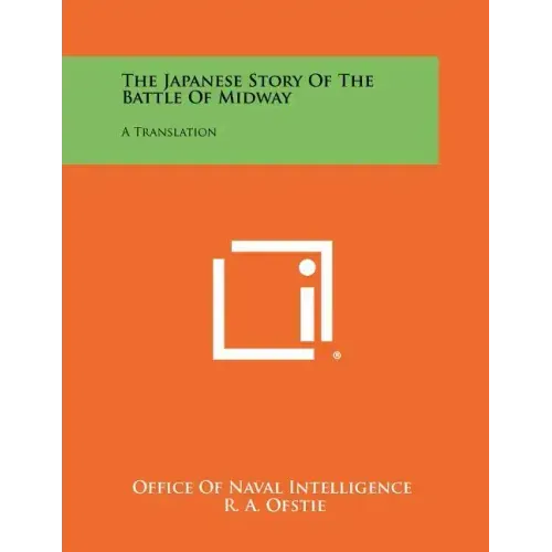 The Japanese Story Of The Battle Of Midway: A Translation