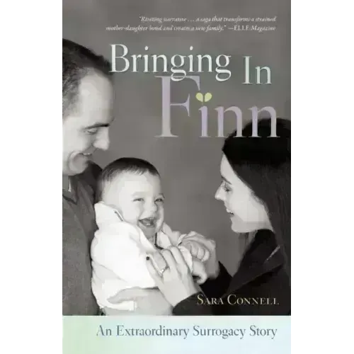 Bringing in Finn: An Extraordinary Surrogacy Story