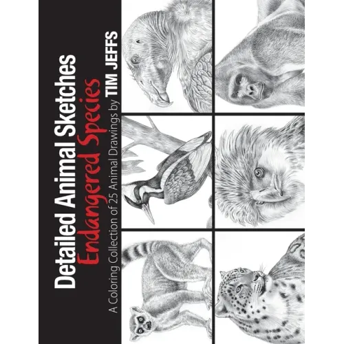 Detailed Animal Sketches Endangered Species: A Coloring Collection of 25 animal drawings