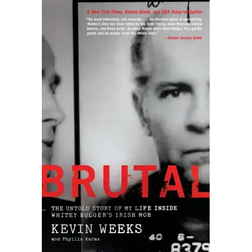 Brutal: The Untold Story of My Life Inside Whitey Bulger's Irish Mob