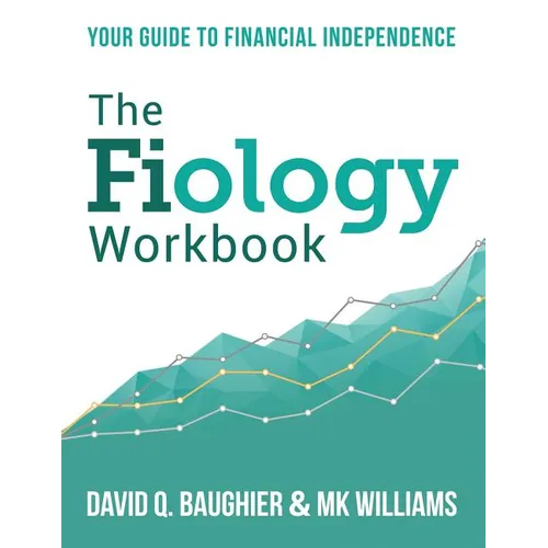 The Fiology Workbook: Your Guide to Financial Independence