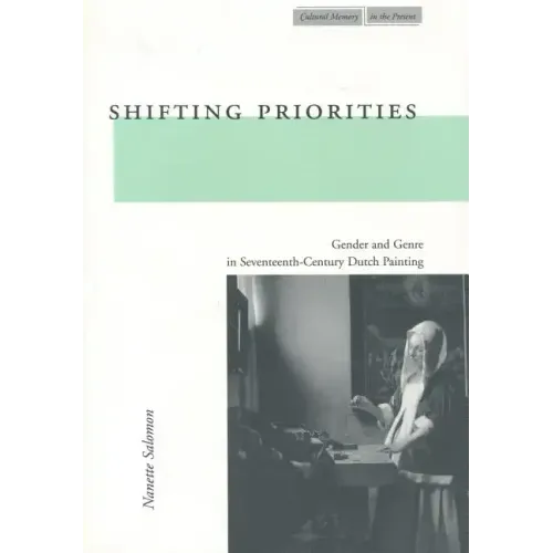 Shifting Priorities: Gender and Genre in Seventeenth-Century Dutch Painting