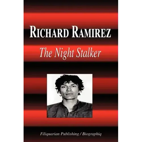 Richard Ramirez - The Night Stalker (Biography)