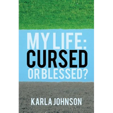 My Life: Cursed or Blessed? - Paperback