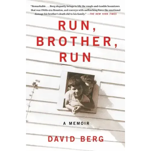 Run, Brother, Run: A Memoir of a Murder in My Family
