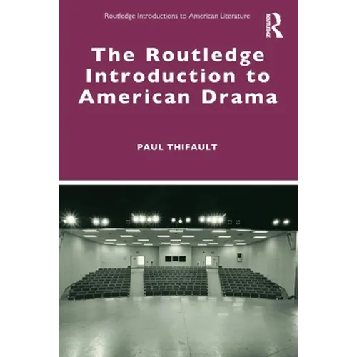 The Routledge Introduction to American Drama