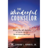 The Wonderful Counselor: Helping Those Who Assist God in Caring for the Spiritual Lives of His People