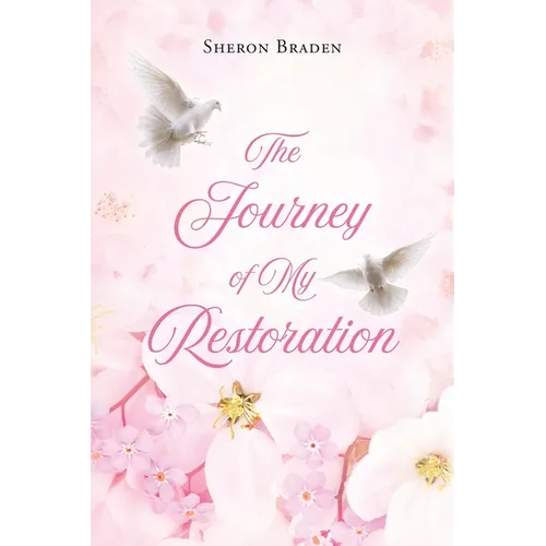 The Journey of My Restoration