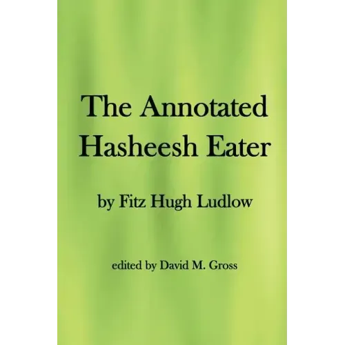 The Annotated Hasheesh Eater