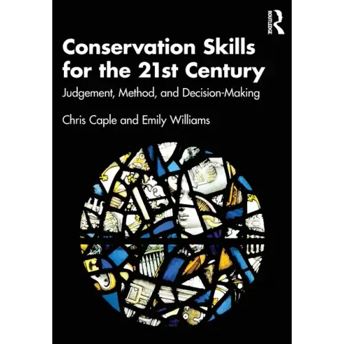 Conservation Skills for the 21st Century: Judgement, Method, and Decision-Making